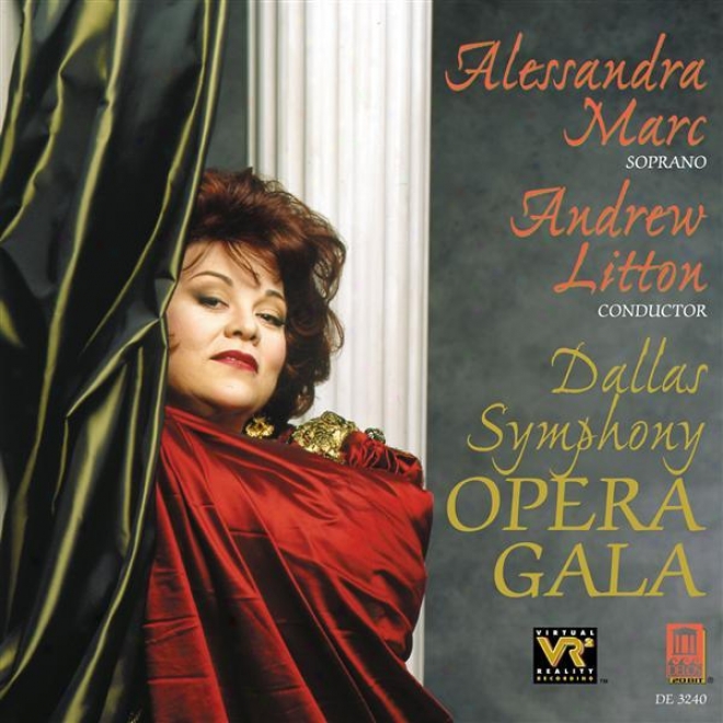 Marc, Alessandra: Arias (opera Gala) -bellini, V. / Donizetti, G. / Hofmannsthal, H. / Barber, S. / Puccini, G.