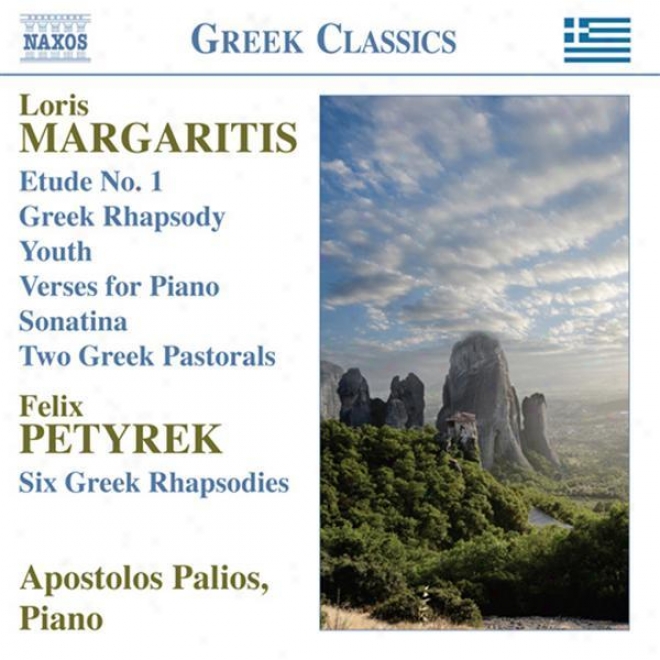 Margaritis, L.: Youth / Triptych / A Few Drops / Verses / 2 Of Greece Pastorals / Petyrek, F.: 6 Greek Rhapsodies (palios)