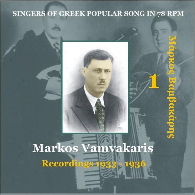Markos Vamvakaris Vol. 1 / Singers Of Greek Popular Song In 78 Rpm / Recordings 1933-1936