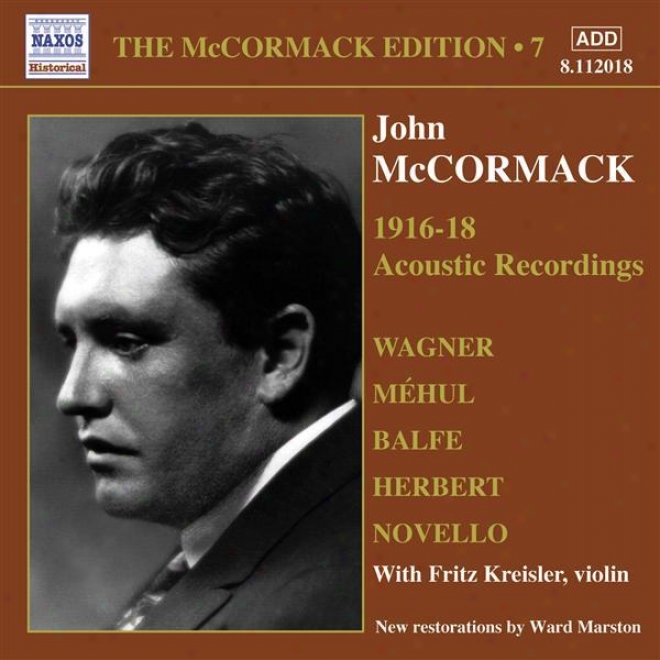 Mccormack, John: Mccormack Edition, Vol. 7: The Acoustic Recordings (1916-1918)