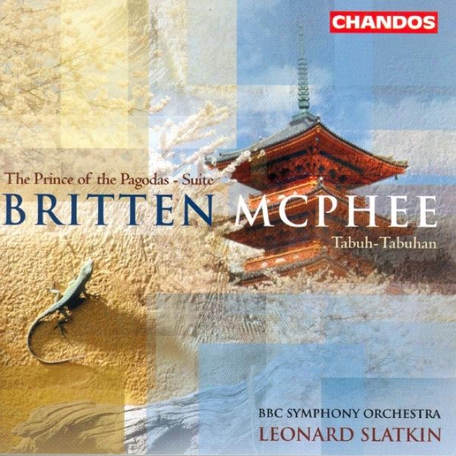 Mcphee: Balinese Ceremonial Music / Tabuh-tabuhan / Britten: Prince Of The Pagodas: Suite