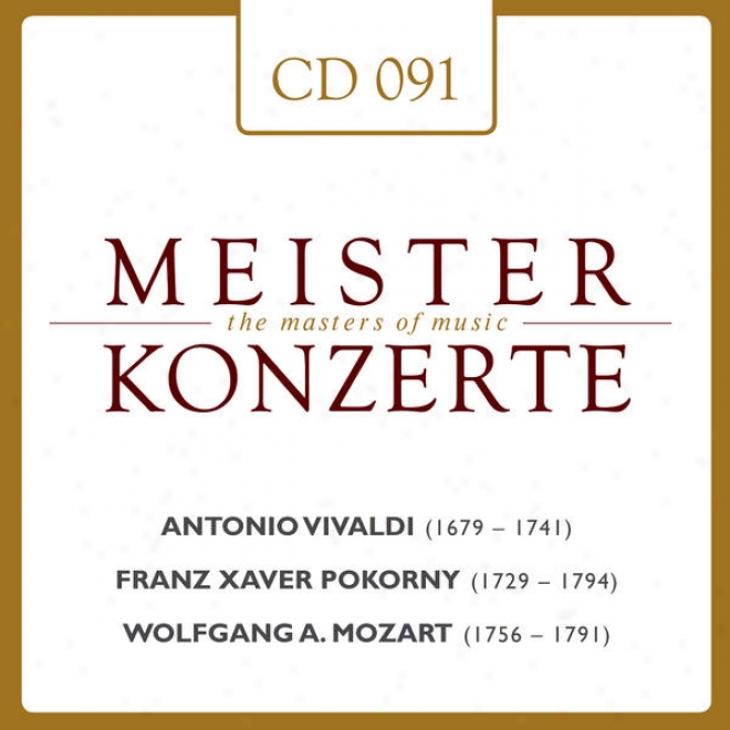 Meisterkonzerte: Antonio Vivaldi / Franz Xaver Pokorny / Wolfgang Amadeus Mozart