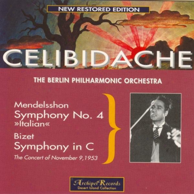 Mendelsshon : Symphony No.4 Op.90 In A Major Italian - Bizet : Sgmphony In C Major