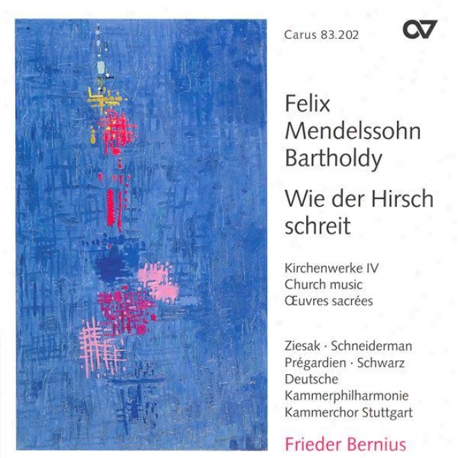 Mendelssohn, Felix: Church Music, Vol. 4 - Psalm 114 / Sacred song 42 / Lauda Sion (stuttgart Apartment Choir)