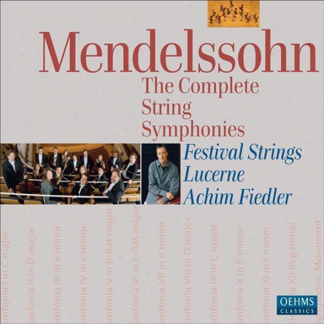 Mendelssohn, Felic: Sinfonias (complete) (lucerne Festival Strings, Fiedler)
