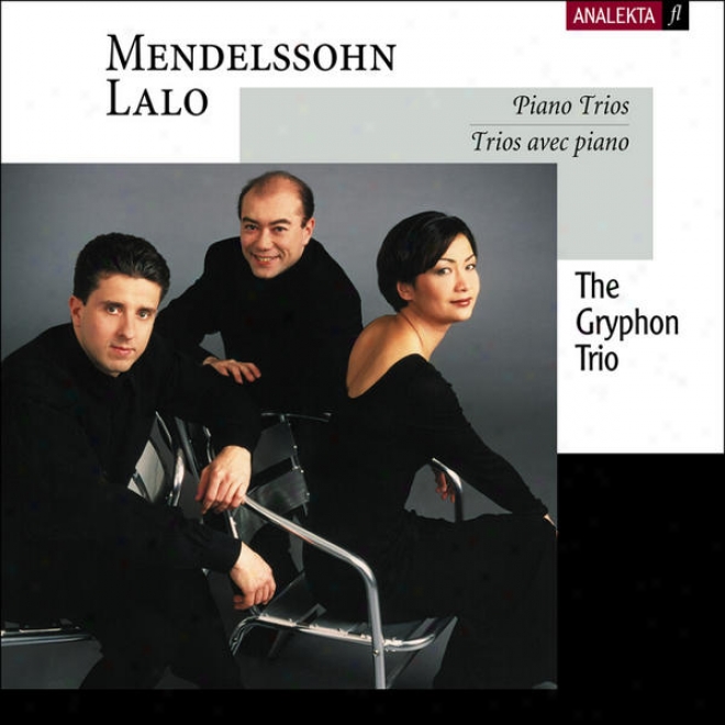 Mendelssohn - Lalo: Piano Trios: Piano Trio In C Minor, Op.66; Piano Trio In A Minor, Op.26
