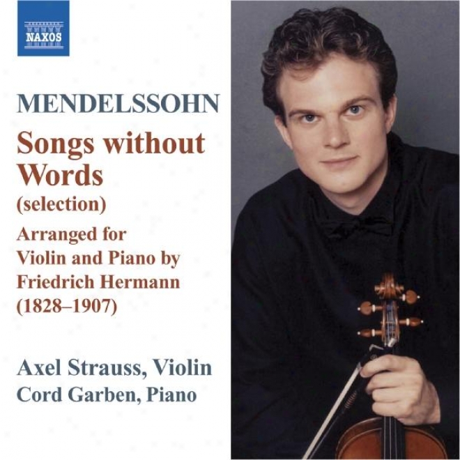 Mendelssohn: Lieder Ohne Worte (songs Without Words) (arr. F. Hermann For Violin And Piano)