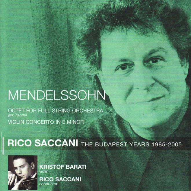 Mendelssohn: Octet For Full String Orchestra, Op. 20, Violin Concerto In E Minor, Op. 64