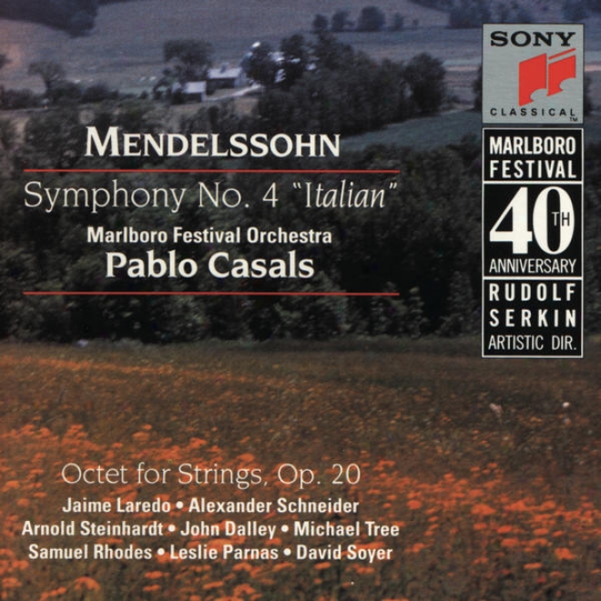 "mendelssohn: Symphony No. 4, Op. 90 ""italian"" & Octet For Strings, Op. 20"