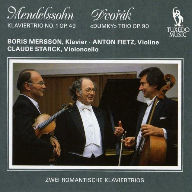 "mendelssohn: Trio No.1 In D Minor, Op.49; Dvorak: Trio No.4 In E Minor, Op.90, ""dumky"