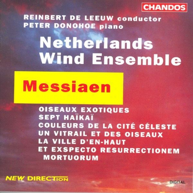 Messiaen: Et Exspecto Resurrectionem Mortuorum / Oiseaux Exotiques / 7 Haikai