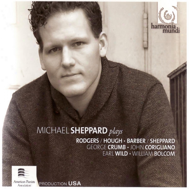 Michael Sheppard Plays Rodgers/hough, Barber, Crumb, Corigliano, Gershwin/wild & Bolcom