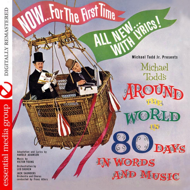 Michael Todd's Around The World In 80 Days In Words And Music (digitally Remastered)