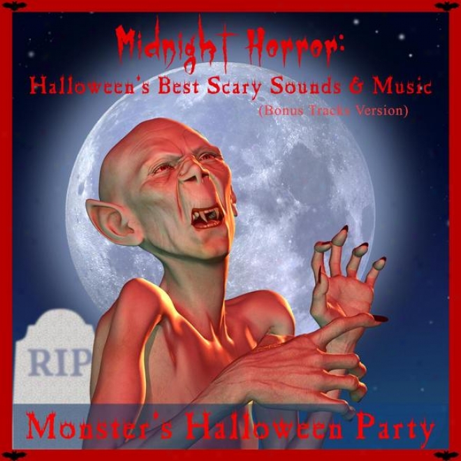Midnight Horror: Halloween's Most of all Scary Sounds & Music (bonus Tracks Version)