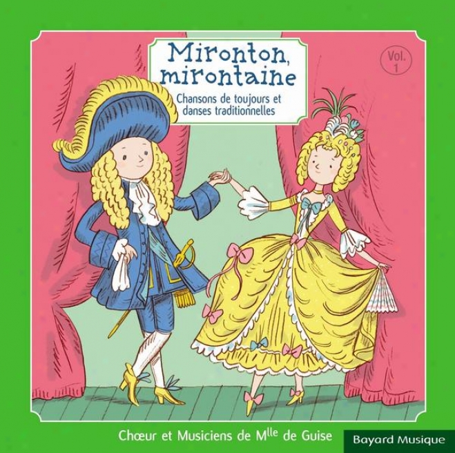 Mironton, Mirontaihe: Chansons De Toujours Et Danses Traditionnelles, Vol. 1