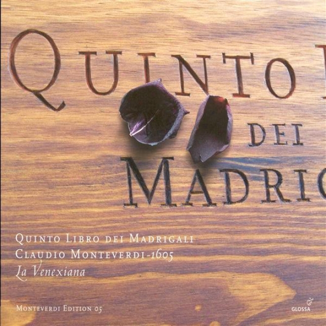 Monteverdi, C.: Madrigals, Book 5 (il Quinto Libro De' Madrigali, 1605) (la Venexiana)