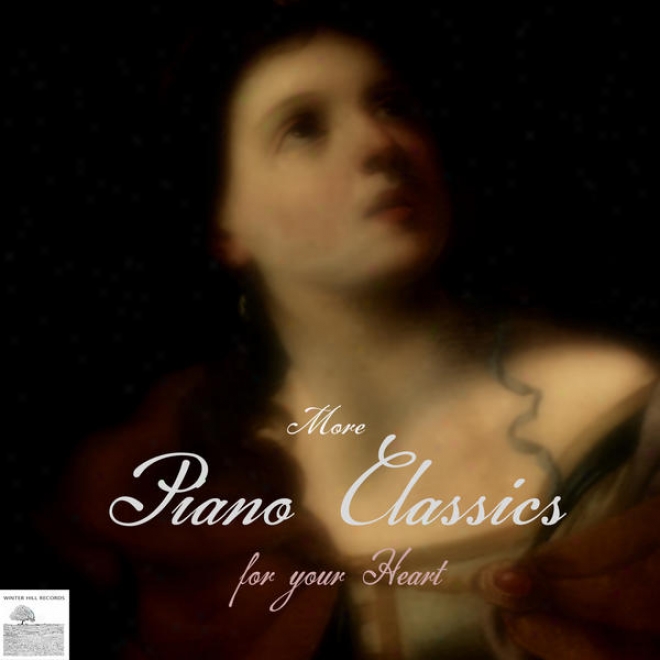 More Piano Classics For Your Heart (relaxing Piano Songs For Spa And Wellness Relacation)
