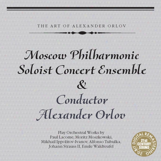 Moscow Philharmonic Soloiet Concert Ensemble Plays Lacome, Moszkowski & Strauss Ii