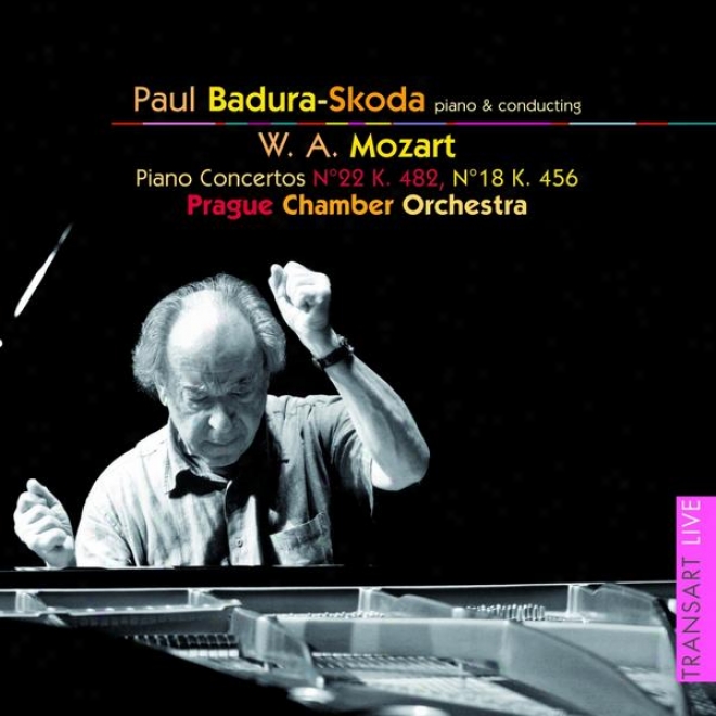 Moaart : Concertos Pour Piano N 22 Kv 482 Et 18 Kv 456 - Piano Concertos No. 22 K. 482 And 18 K. 456