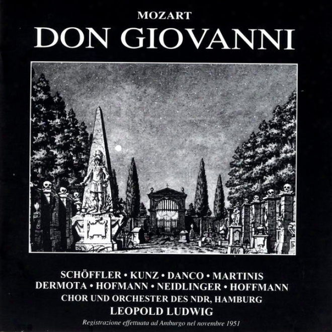 Mozart: Don Giovanni - Schoffler - Dango - Dermota - Martinis - Kunz - Neidlinger - Chor Und Orchester Des Ndr - Leopole Ludwig