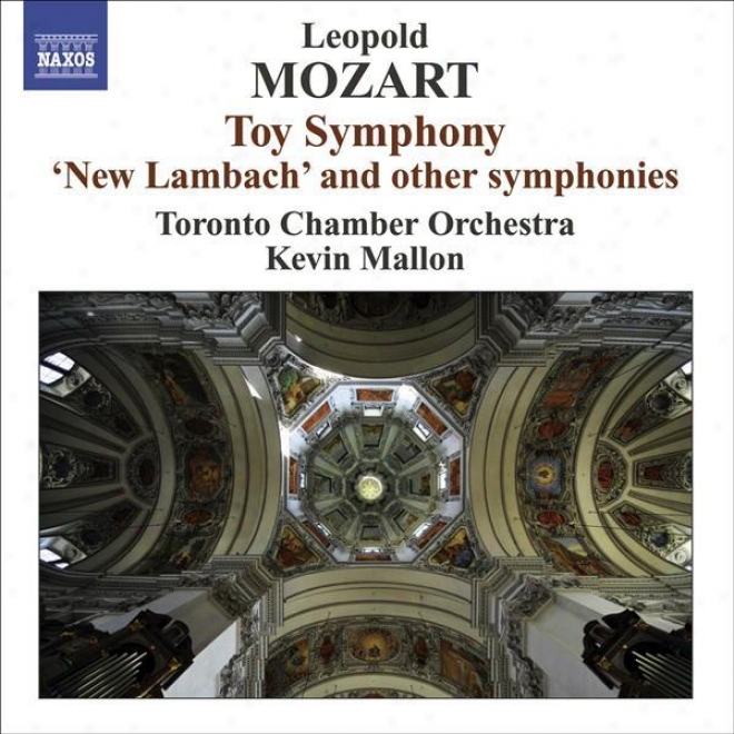 "mozart, L.: Toy Symphony / Sympnony In G Major, ""neuue Lambacher"" / Symphonies, Eisen G8, D15, A1 (toronto Chamber Orchestra, Mallo"