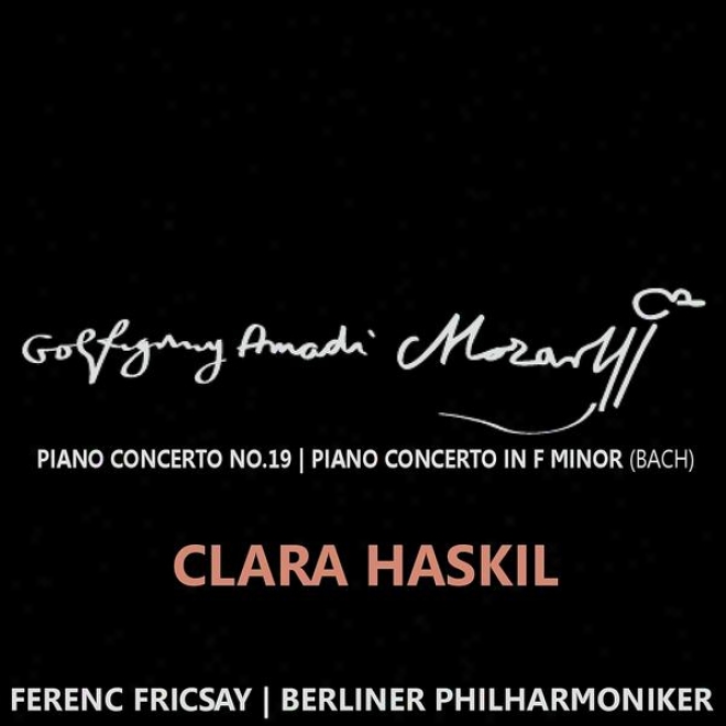 Mozart: Piano Concerto No. 19 In F Major, K. 459 - Bach: Piano Concerto In F Minor, Bwv 1056