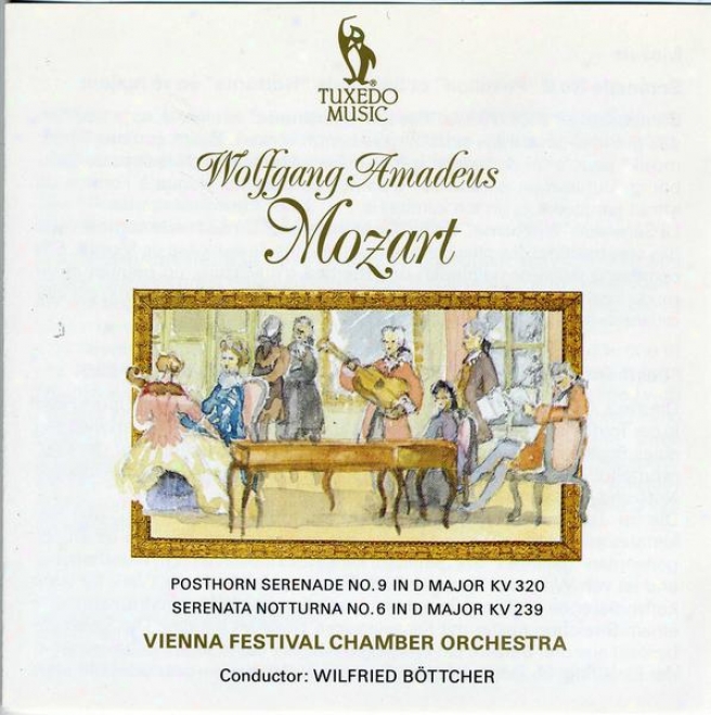 Mozart: Posthorn Serenade No.9 In D, K.320; Serenata Notturna Noc In D, K.239