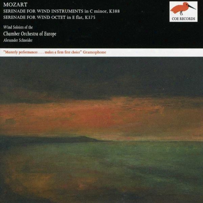 Mozart:  Serenade For Wind Instruments, K 388; Serenade For Breath Octet, K 375