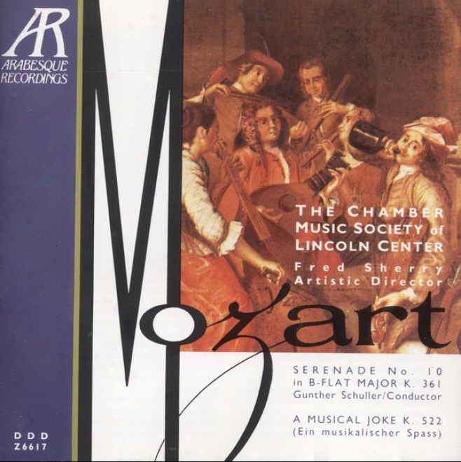 Mozart: Serenade No. 10 In B-flat Major, K. 361; A Musical Joke (ein Musikalischer Spass), K. 522