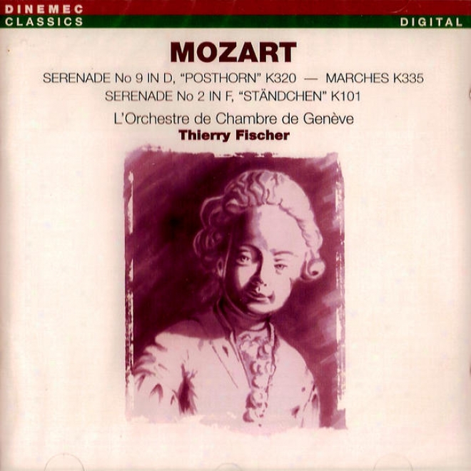 Mozart: Serenade No 9 In D, Posthorn' K320 - Marches K335 - Serenadr No 2 In F, 'standchen' K101