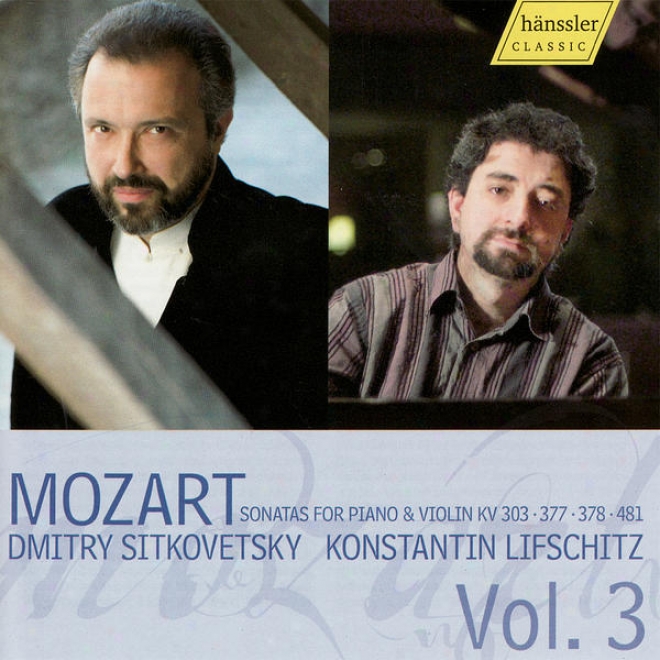 Mozart: Sonatas For Piano & Violin Volume 3 (kv 303, Kv 377, Kv 378, & Kv 481)