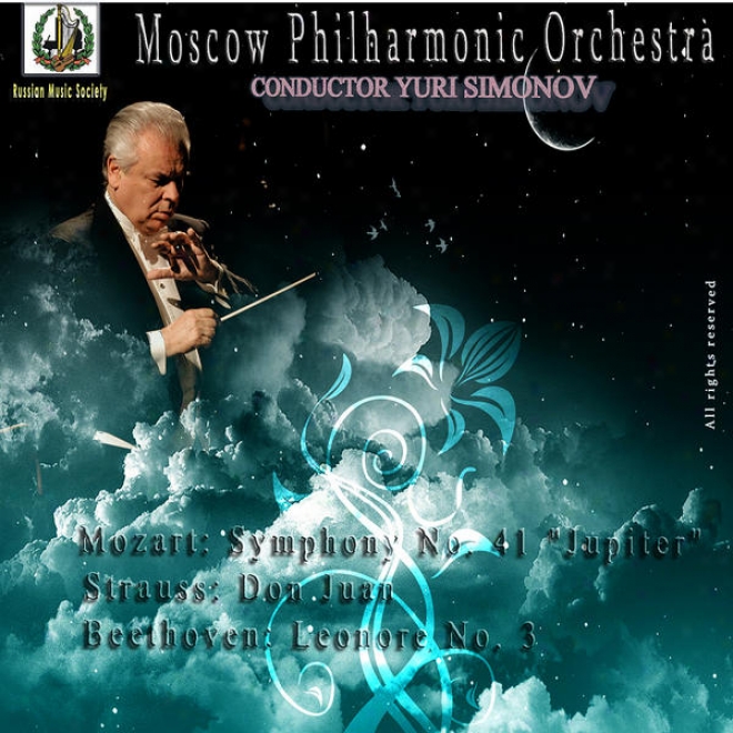 "mozart: Symphony No. 41 ""jupiter"" - Strauss: Don Juan - Beethoven: Leonore No. 3"
