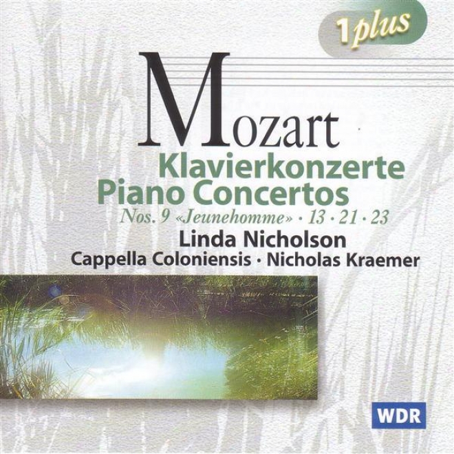 Mozart, W. A.: Piano Concertos Nos. 9, 13, 21 And 23 (nicholson, Capella Coloniensis, Kraemer)