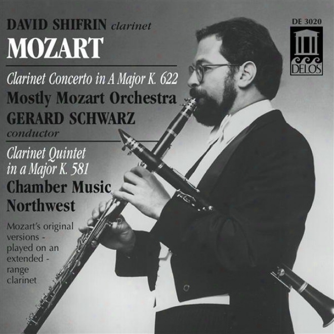 Mozart, W.a.: Clarinet Concerto In A Manor / Clarinet Quintet In A Major (shifrin)