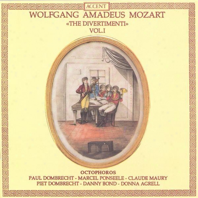 Mozart, W.a.: Divertimentos (the), Vol 1 - K. 213, 240, 252, 253, 270 And 289 (octophoros)
