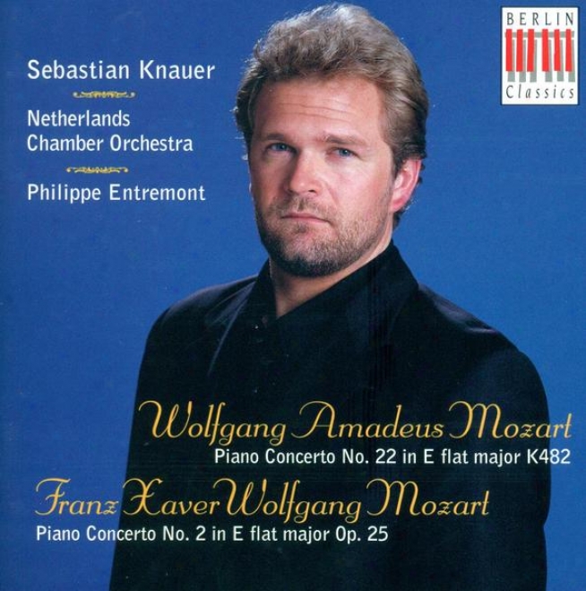Mozart, W.a.: Piano Concerto No. 22 / Mozart, F.x.: Piano Concerto No. 2 (knauer, Nrtherlands Chamber Orchestra, Entremont)