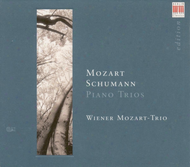 Mozart, W.a.: Piano Trio No. 4 / Divertimento, K. 254 / Schumann, R.: Piano Trio No. 2 (vienna Mozart-trio)