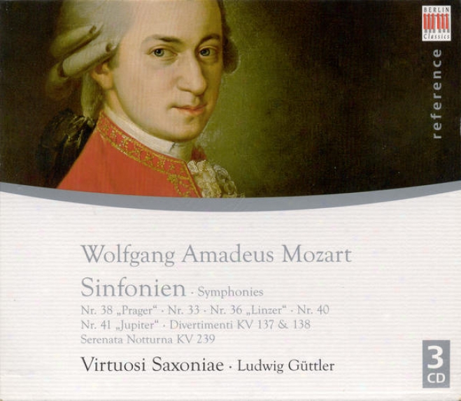 Mozart, W.a.: Symphonies Nos. 33, 36, 38, 40, 41 / Serenat aNotturna, K. 239 / Divertimenti, K. 137 And 138 (virtuosi Saxoniae, Gu