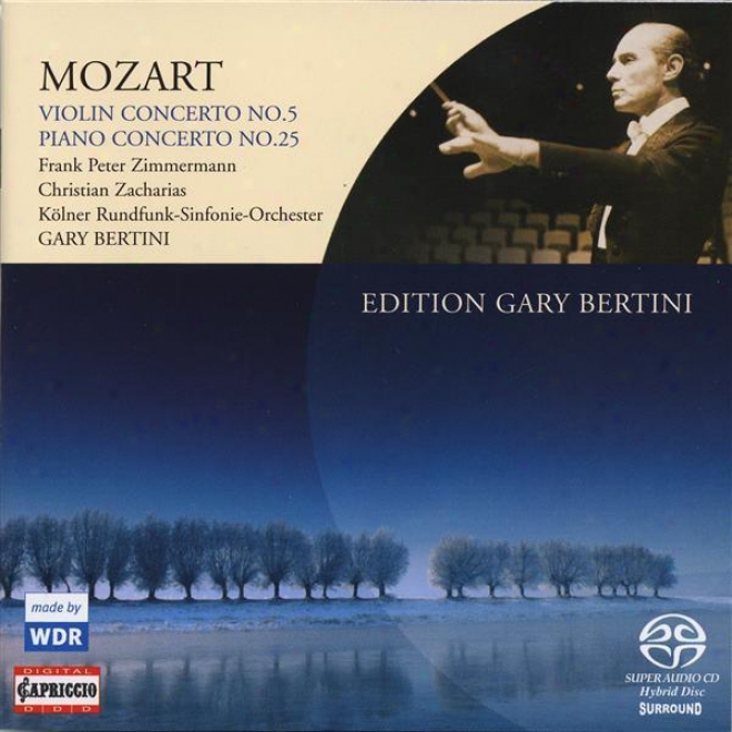 Mozart, W.a.: Violin Concerto No. 5 / Piano Concerto No. 25 (zimmermann, Zacharias, Bertini)