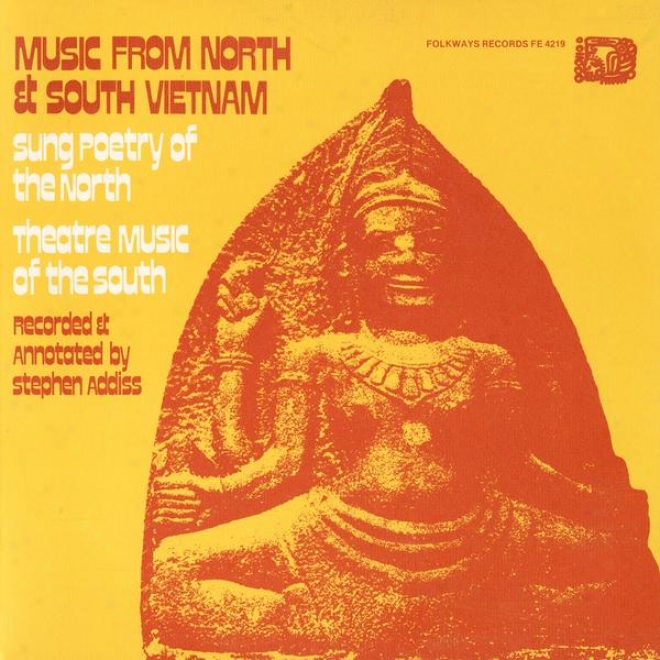 Music From North And South Vietnam: Sung Poetry Of The North, Theatre Muxic Of The South