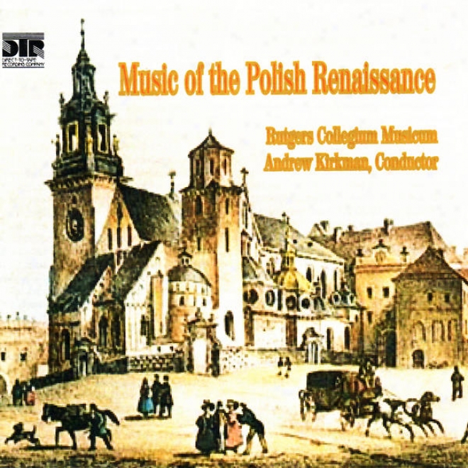 Music Of The Polish Renaissance - Pkiel, Szamotu, Zieleski & Leopolita