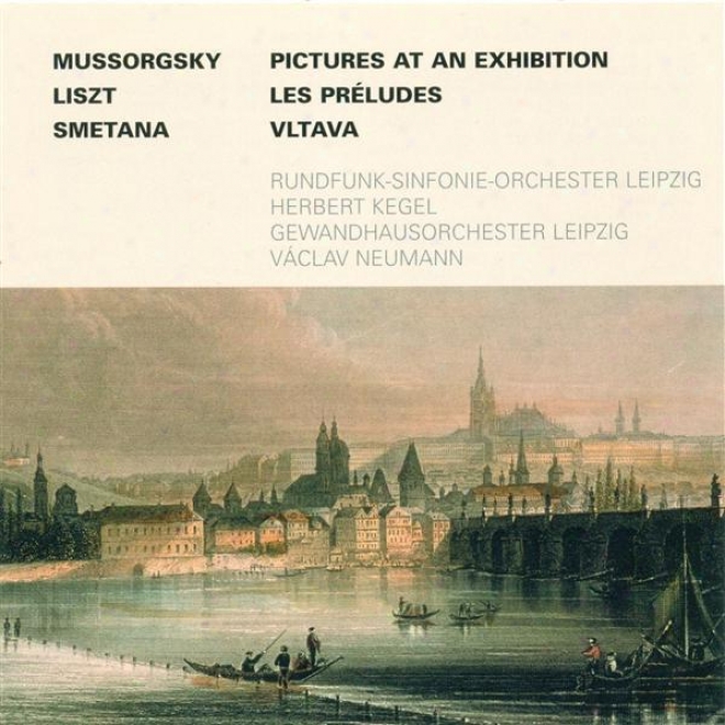 Mussorgsky, M.p.: Pictures At An Exhibition / Liszt, F.: Les Preludes / Smetana, B.: Moldau (kegel, Neumann)