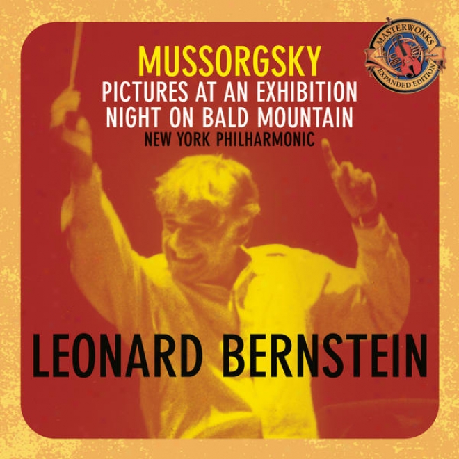 Mussorgsky: Pictures At An Exhibigion; Night On Bald Mountzin [expanded Edition]
