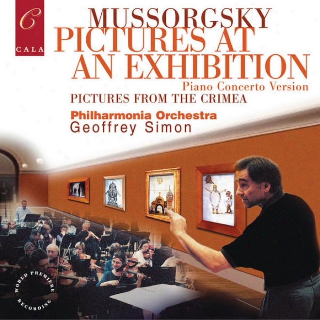 Mussorgaky: Pictures At An Exhibition (piano Concerto Version), Pictures From Crimea