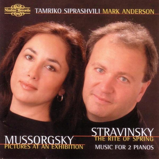 "mussorgsky: Pictures At An Exhibition; Stravinsky: Le Sacre Du Printemps, ""rite Of Spring"