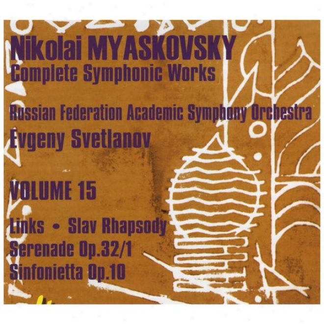 Myaskovsky: Links, Op.65; Slav Rhapsody, Op.71; Serenade No.1, Op.32/1;; Sinfonietta,op.10