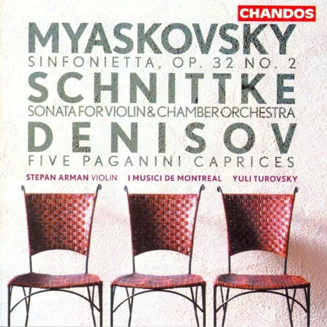 Myaskovsky: Sinfonietta In C Minor / Schnittke: Sonata No. 1 / Denisov: 5 Caprices Of Paganini