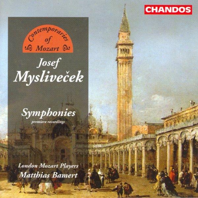 Myslivecek: Symphonies In C Major / A Major / F Major / D Major / B Flat Major / G Major