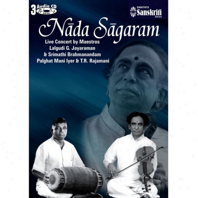 Nada Sagaram Live Cwrnatic Fiddle Duet - Maestros Lalgudi G.jayaraman & Srimathi Brahmanandam