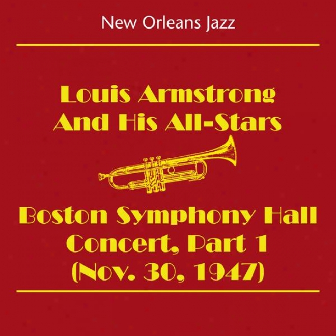 New Orleans Jazz & Dixieland Jazz ( Louis Armstrong And His Al-stars - Boston Symphony Hall Concert, Disunite 1 (nov. 30, 1947))